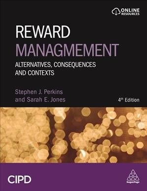 Reward Management : Alternatives, Consequences and Contexts (Paperback, 4 Revised edition)