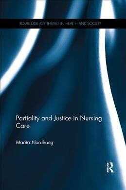 Partiality and Justice in Nursing Care (Paperback, 1)