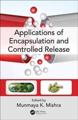 Applications of Encapsulation and Controlled Release (Hardcover, 2 New edition)