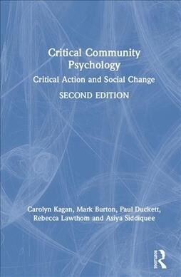 Critical Community Psychology : Critical Action and Social Change (Hardcover, 2 ed)