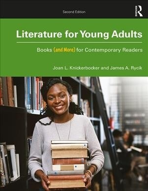 Literature for Young Adults : Books (and More) for Contemporary Readers (Paperback, 2 ed)