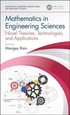 Mathematics in Engineering Sciences : Novel Theories, Technologies, and Applications (Hardcover)