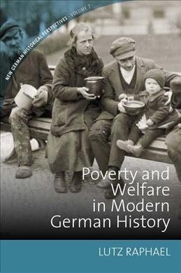 Poverty and Welfare in Modern German History (Paperback)