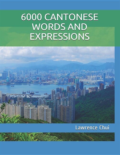 6000 Cantonese Words and Expressions (Paperback)