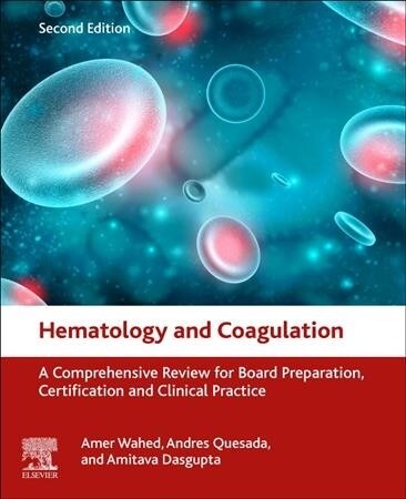 Hematology and Coagulation: A Comprehensive Review for Board Preparation, Certification and Clinical Practice (Paperback, 2)