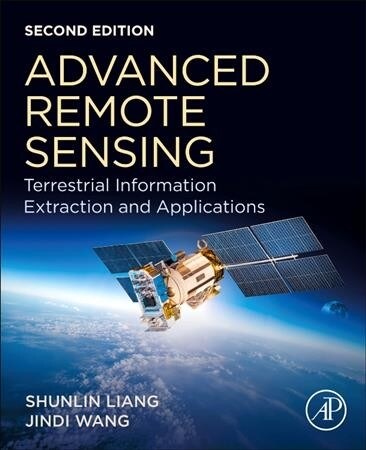Advanced Remote Sensing: Terrestrial Information Extraction and Applications (Paperback, 2)