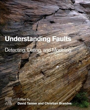 Understanding Faults: Detecting, Dating, and Modeling (Paperback)
