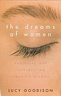 The Dreams of Women : Exploring and Interpreting Womens Dreams (Paperback)