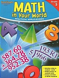 Math in Your World, Grade 5: Practical Applications (Paperback)