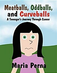 Meatballs, Oddballs, and Curveballs (Paperback)