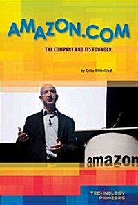 Amazon.Com: The Company and Its Founder: The Company and Its Founder (Library Binding)