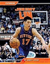 Jeremy Lin: Basketball Phenom: Basketball Phenom (Library Binding)