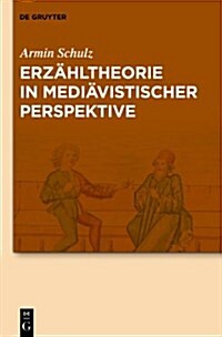 Erz?ltheorie in medi?istischer Perspektive (Hardcover)