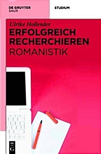 Erfolgreich Recherchieren - Romanistik (Hardcover)