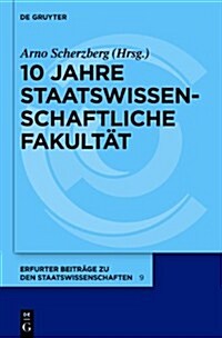 10 Jahre Staatswissenschaftliche Fakult? (Hardcover)