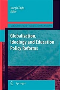 Globalisation, Ideology and Education Policy Reforms (Paperback, 2010)