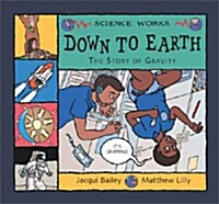 Down to Earth : The Story of Gravity (Paperback)