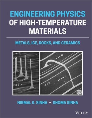 Engineering Physics of High-Temperature Materials: Metals, Ice, Rocks, and Ceramics (Hardcover)