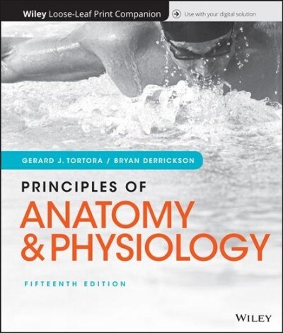 Principles of Anatomy and Physiology (Loose Leaf, 15)