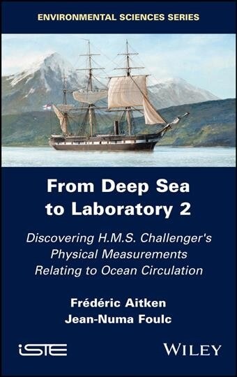 From Deep Sea to Laboratory 2 : Discovering H.M.S. Challengers Physical Measurements Relating to Ocean Circulation (Hardcover)