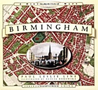 Birmingham: A History in Maps (Paperback, UK ed.)