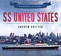 SS United States : Classic Liners (Paperback)