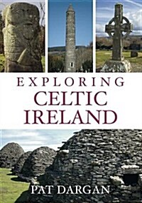Exploring Celtic Ireland (Paperback)