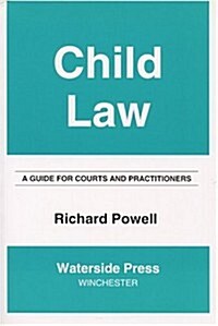 Child Law : A Guide for Courts and Practitioners (Paperback)