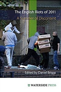 The English Riots of 2011 : A Summer of Discontent (Paperback)