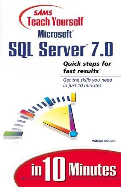 Sams Teach Yourself Microsoft SQL Server 7 in 10 Minutes (Paperback)