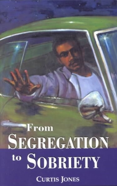 From Segregation to Sobriety (Paperback)