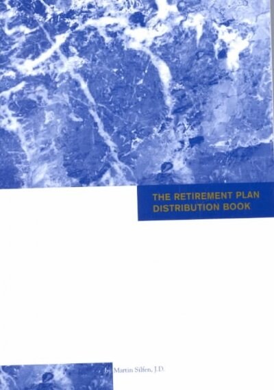 The Retirement Plan Distribution Book (Paperback, Supplement)