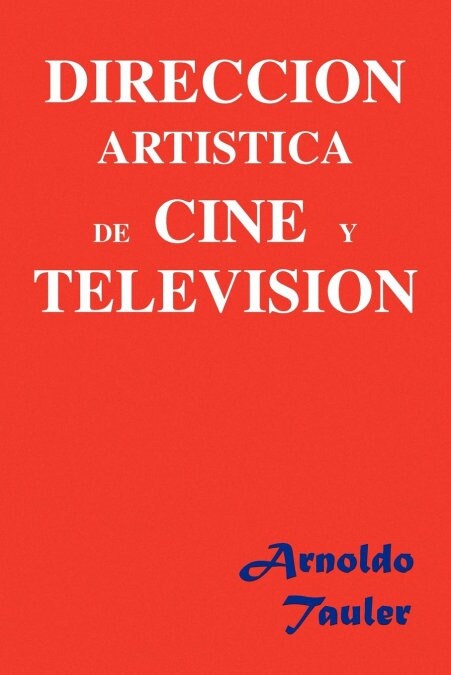 Direccion Artistica de Cine y Television (Paperback)