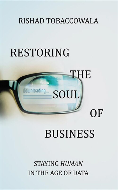Restoring the Soul of Business: Staying Human in the Age of Data (Audio CD)