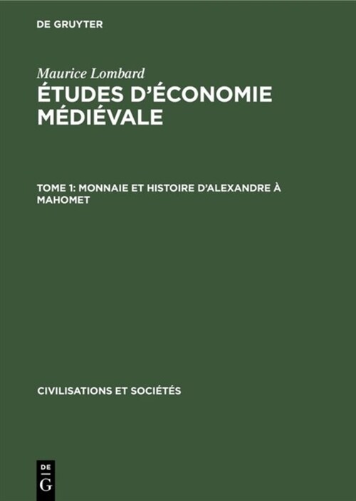 Monnaie Et Histoire dAlexandre ?Mahomet (Hardcover, Reprint 2019)