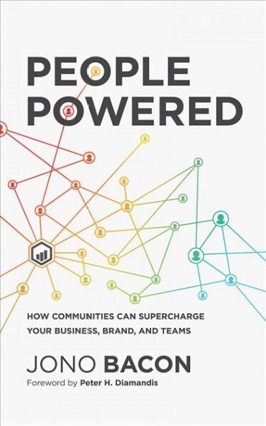 People Powered: How Communities Can Supercharge Your Business, Brand, and Teams (Audio CD)