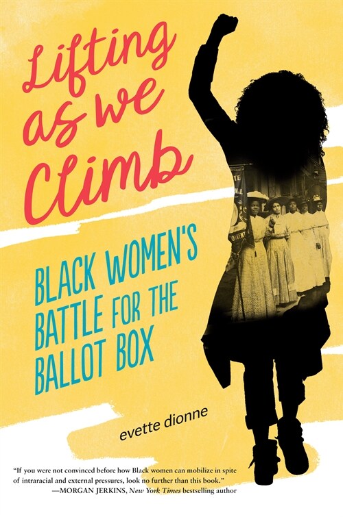 Lifting as We Climb: Black Womens Battle for the Ballot Box (Hardcover)