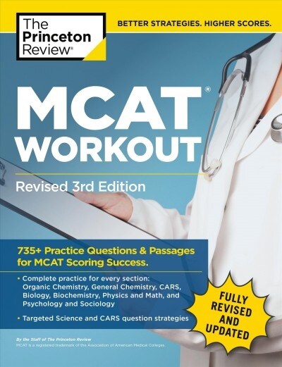 MCAT Workout, Revised 3rd Edition: 735+ Practice Questions & Passages for MCAT Scoring Success (Paperback)