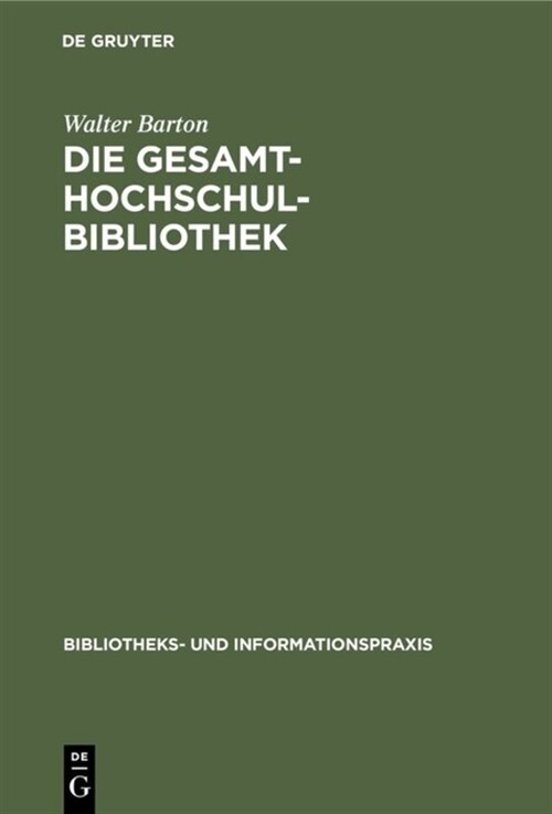 Die Gesamthochschulbibliothek: Erfahrungen Im Bibliotheksverbund Nordrhein-Westfalen (Hardcover, Reprint 2019)