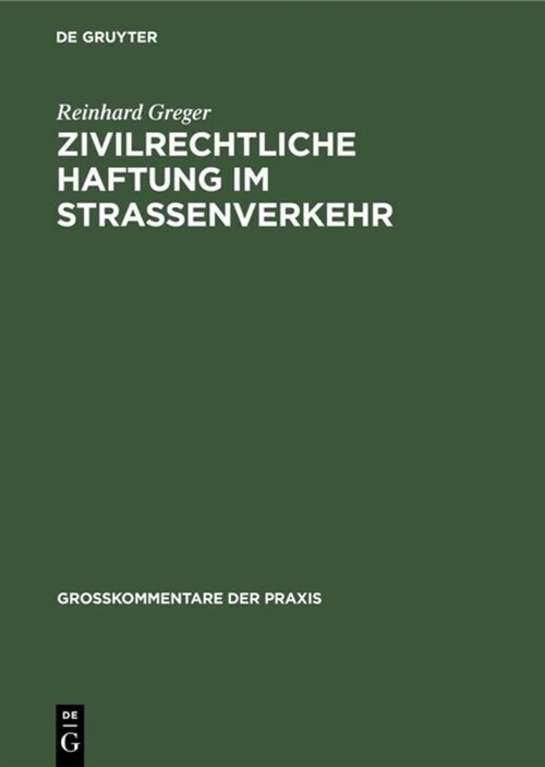 Zivilrechtliche Haftung Im Stra?nverkehr (Hardcover)