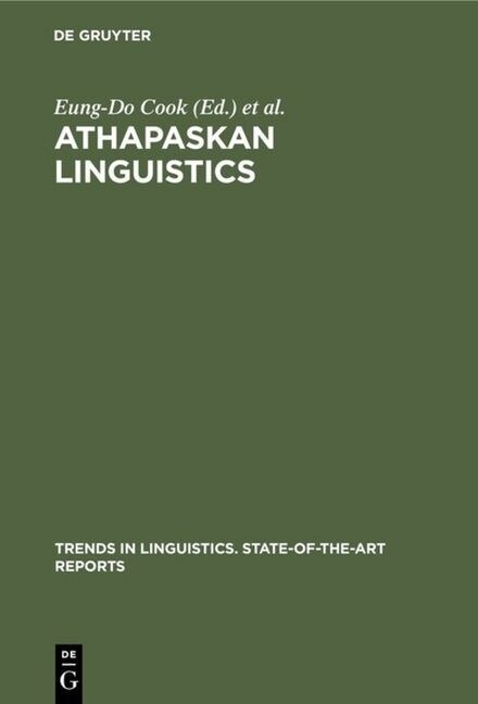 Athapaskan Linguistics: Current Perspectives on a Language Family (Hardcover, Reprint 2019)