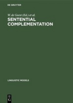 Sentential Complementation: Proceedings of the International Conference Held at Ufsal, Brussels, June 1983 (Hardcover, Reprint 2019)