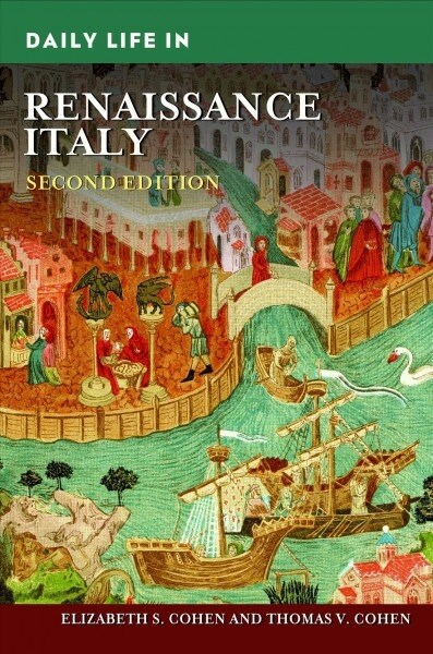 Daily Life in Renaissance Italy (Hardcover, 2, Revised)