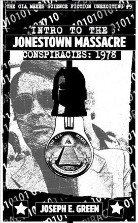 CIA Makes Science Fiction Unexciting #9: Intro to the Jonestown Massacre Conspiracies 1978 (Paperback)