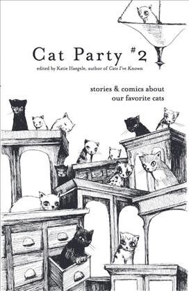 Cat Party #2: Stories & Comics about Our Favorite Cats (Paperback)