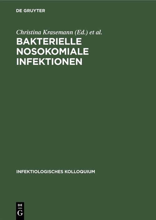 Bakterielle Nosokomiale Infektionen (Hardcover)