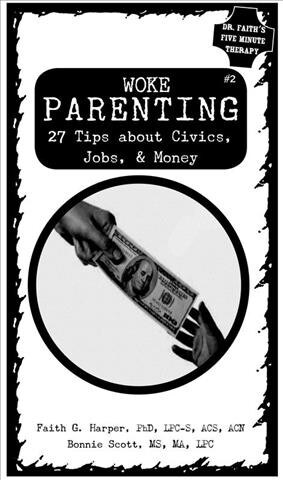 Woke Parenting #2: Civics, Jobs, & Money (Paperback)