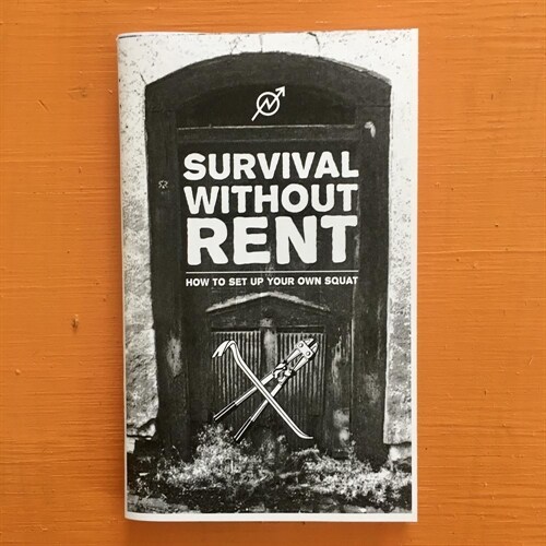 Survival Without Rent: How to Set Up Your Own Squat (Paperback)