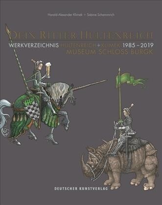 Dein Ritter Hultenreich: Werkverzeichnis. Hultenreich + Klimek. 1985-2021 (Hardcover)