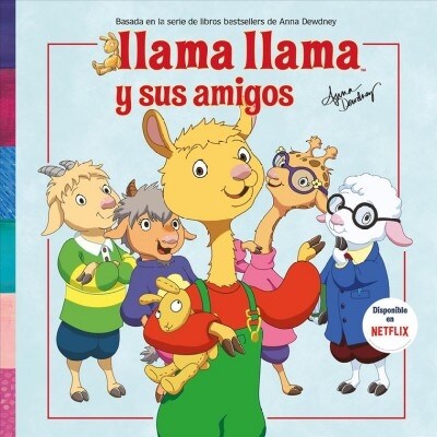 Llama Llama y Sus Amigos = Llama Llama and Friends (Paperback)